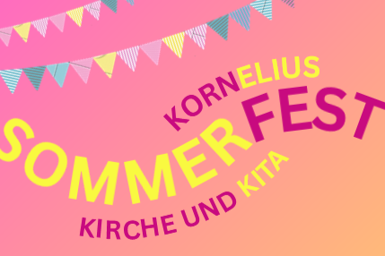 Kornelius-Sommerfest am 20. Juni 14-18 Uhr