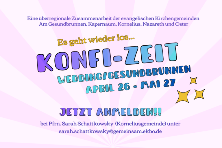 Konfi-Zeit Wedding/Gesundbrunnen – Jetzt anmelden!!